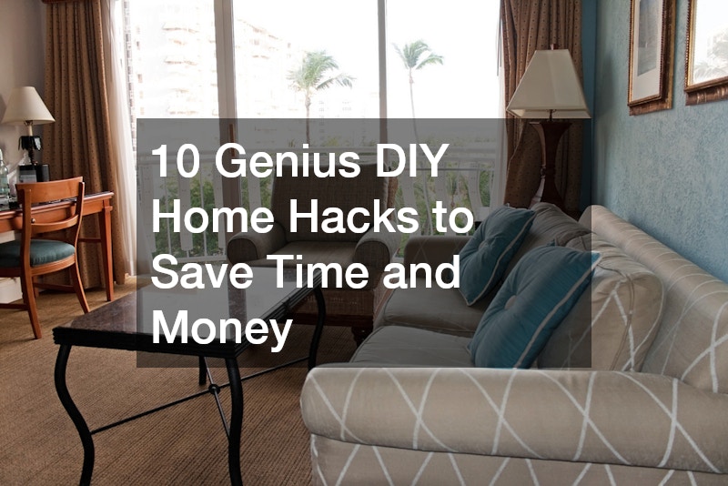 10 Genius DIY Home Hacks to Save Time and Money